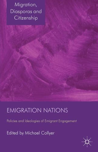 Emigration Nations Policies and Ideologies of Emigrant Engagement