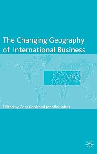 The Changing Geography of International Business