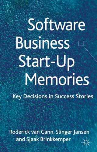 Software Business Start-up Memories Key Decisions in Success Stories
