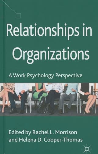 Relationships in Organizations A Work Psychology Perspective