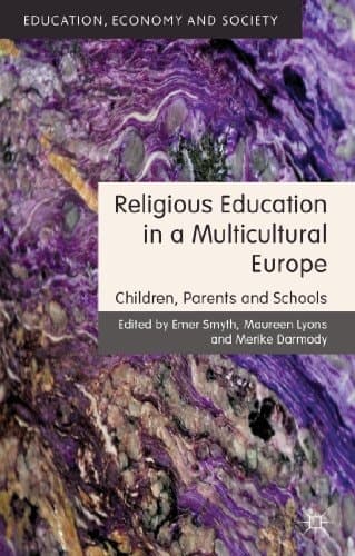 Religious Education in a Multicultural Europe Children, Parents and Schools