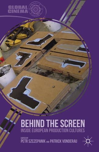 Behind the Screen Inside European Production Cultures