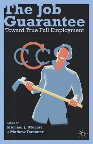 The Job Guarantee Toward True Full Employment