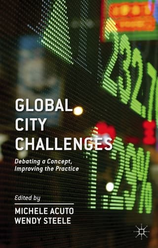 Global City Challenges Debating a Concept, Improving the Practice