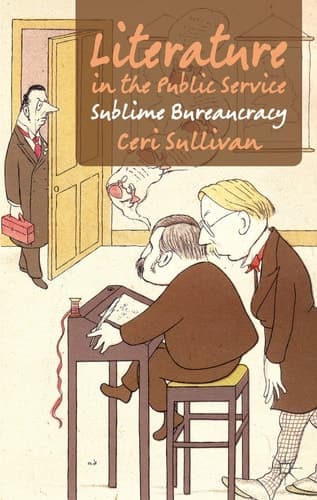 Literature in the Public Service Sublime Bureaucracy