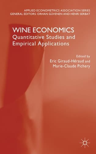 Wine Economics Quantitative Studies and Empirical Applications