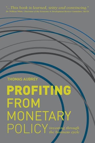 Profiting from Monetary Policy Investing Through the Business Cycle