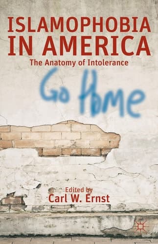Islamophobia in America The Anatomy of Intolerance