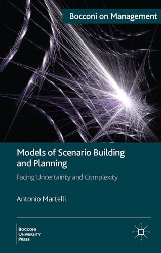 Models of Scenario Building and Planning Facing Uncertainty and Complexity
