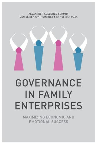 Governance in Family Enterprises Maximising Economic and Emotional Success
