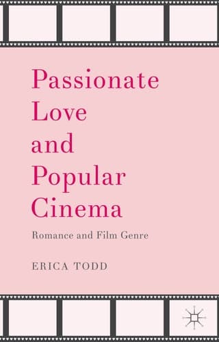 Passionate Love and Popular Cinema Romance and Film Genre
