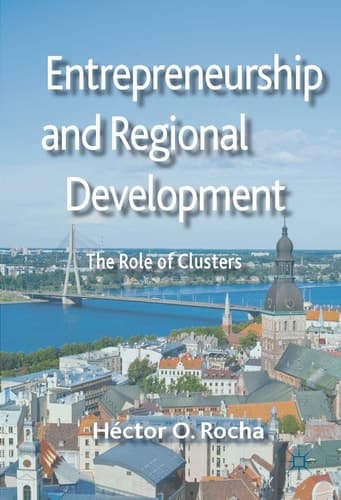 Entrepreneurship and Regional Development The Role of Clusters