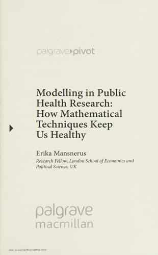 Modelling in Public Health Research How Mathematical Techniques Keep Us Healthy