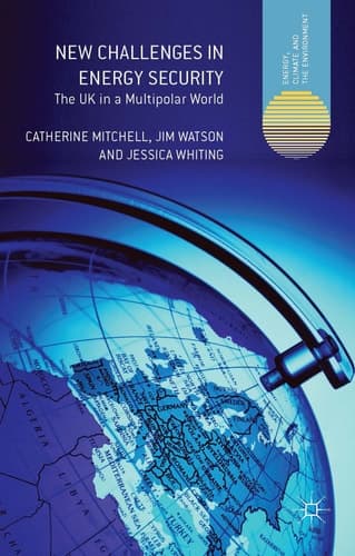 New Challenges in Energy Security The UK in a Multipolar World