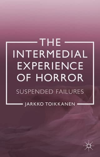 The Intermedial Experience of Horror Suspended Failures