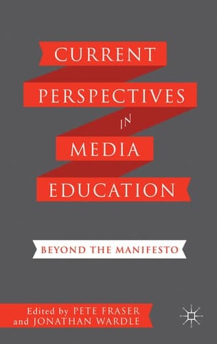 Current Perspectives in Media Education Beyond the Manifesto