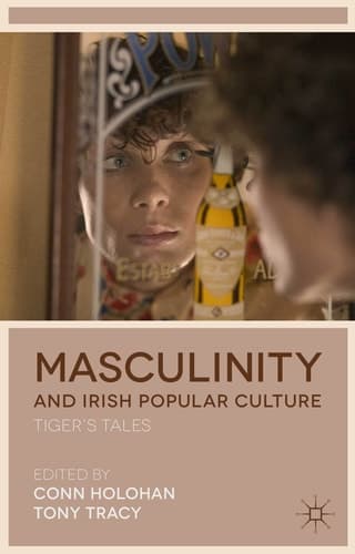 Masculinity and Irish Popular Culture Tiger's Tales