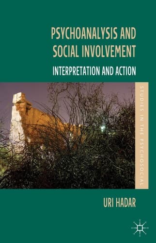 Psychoanalysis and Social Involvement Interpretation and Action