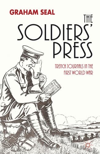 The Soldiers' Press Trench Journals in the First World War