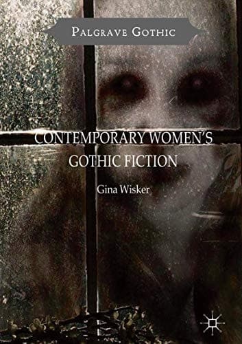 Contemporary Women's Gothic Fiction Carnival, Hauntings and Vampire Kisses