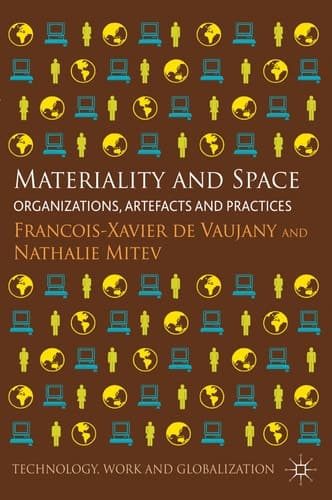 Materiality and Space Organizations, Artefacts and Practices