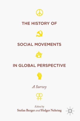 The History of Social Movements in Global Perspective A Survey