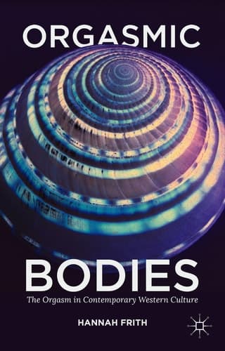 Orgasmic Bodies The Orgasm in Contemporary Western Culture
