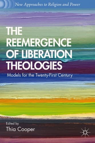 The Reemergence of Liberation Theologies Models for the Twenty-First Century