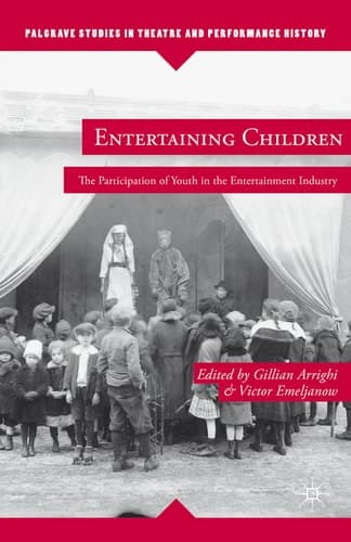 Entertaining Children The Participation of Youth in the Entertainment Industry