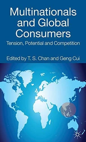 Multinationals and Global Consumers Tension, Potential and Competition