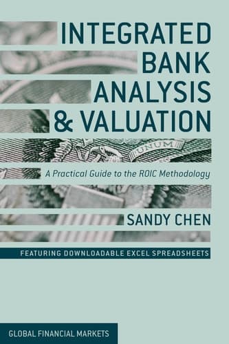 Integrated Bank Analysis and Valuation A Practical Guide to the ROIC Methodology