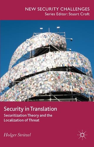 Security in Translation Securitization Theory and the Localization of Threat