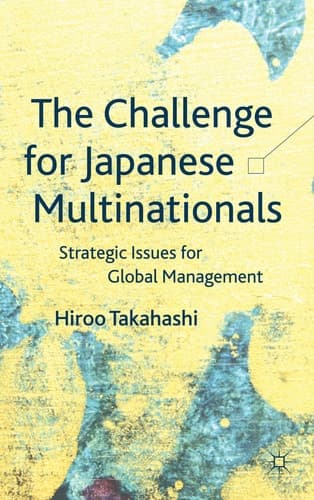 The Challenge for Japanese Multinationals Strategic Issues for Global Management