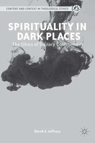Spirituality in Dark Places The Ethics of Solitary Confinement