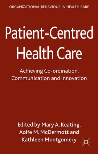 Patient-Centred Health Care Achieving Co-ordination, Communication and Innovation