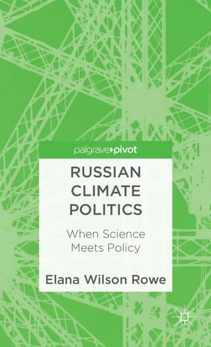 Russian Climate Politics When Science Meets Policy