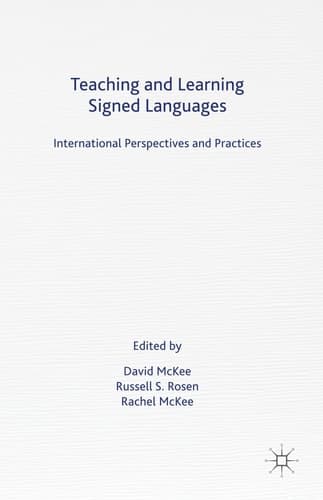 Teaching and Learning Signed Languages International Perspectives and Practices