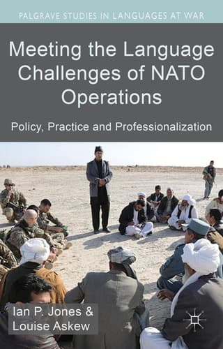 Meeting the Language Challenges of NATO Operations Policy, Practice and Professionalization
