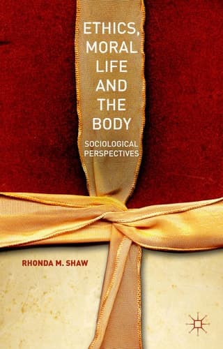 Ethics, Moral Life and the Body Sociological Perspectives