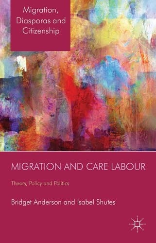 Migration and Care Labour Theory, Policy and Politics