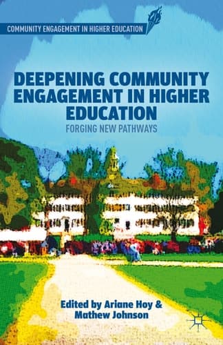 Deepening Community Engagement in Higher Education Forging New Pathways