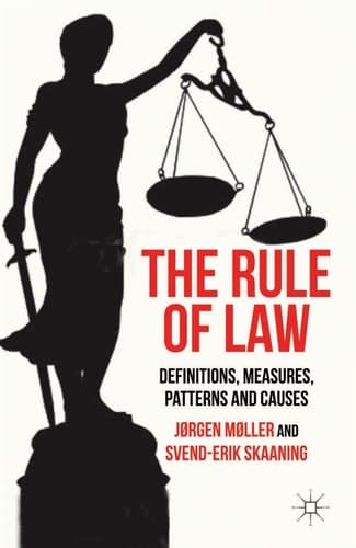The Rule of Law Definitions, Measures, Patterns and Causes