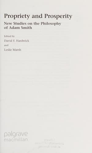 Propriety and Prosperity New Studies on the Philosophy of Adam Smith