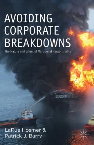Avoiding Corporate Breakdowns The Nature and Extent of Managerial Responsibility