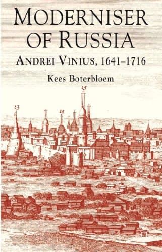 Moderniser of Russia Andrei Vinius, 1641-1716