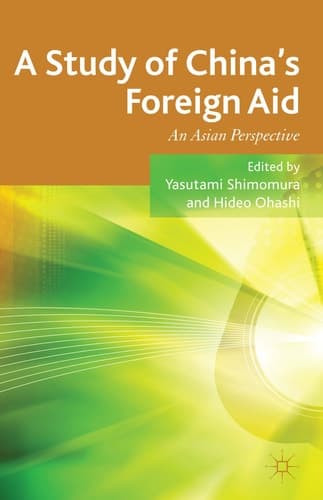 A Study of China's Foreign Aid An Asian Perspective