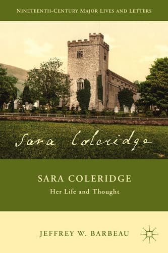 Sara Coleridge Her Life and Thought