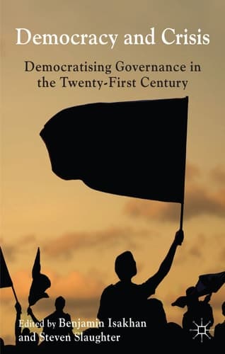 Democracy and Crisis Democratising Governance in the Twenty-First Century