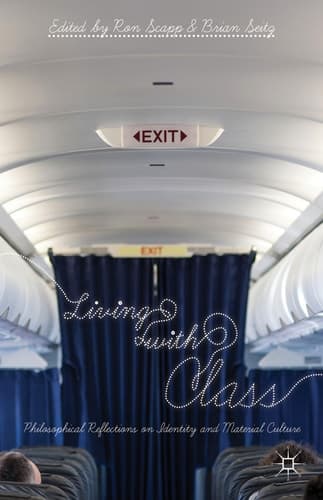 Living with Class Philosophical Reflections on Identity and Material Culture