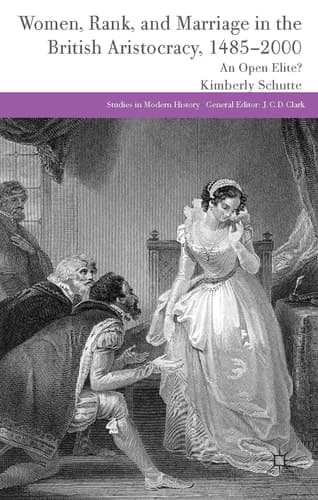 Women, Rank, and Marriage in the British Aristocracy, 1485-2000 An Open Elite?